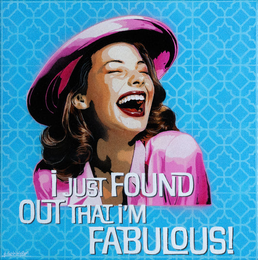 'I Just Found Out That I'm Fabulous'